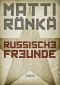 [Viktor Kärppä 03] • Russische Freunde